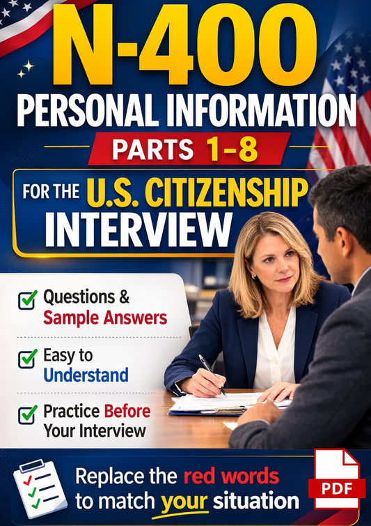 N400 - Personal Information Questions and Answers for U.S. Citizenship Interview (Parts 1-8)