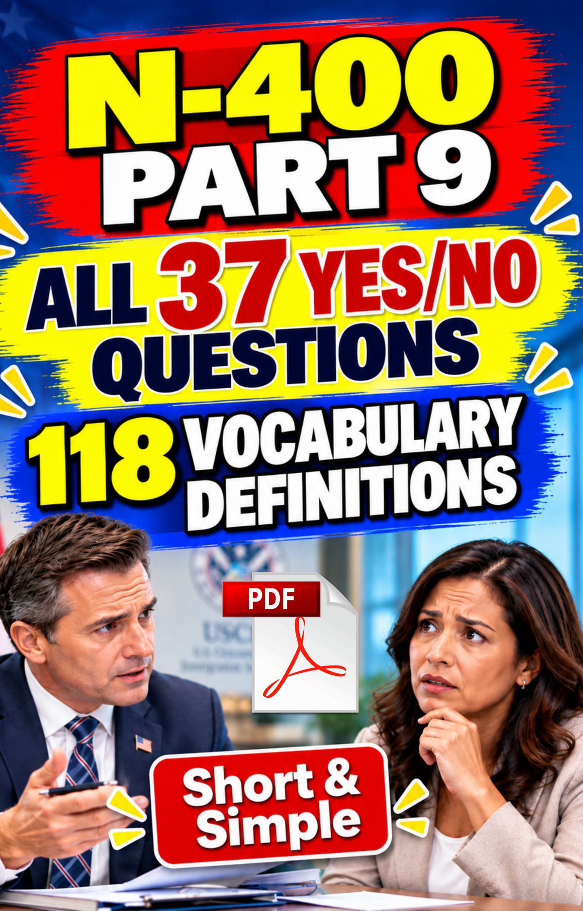 N400 Part 9 Practice – 37 Yes/No Questions & Full Vocabulary for U.S. Citizenship Interview